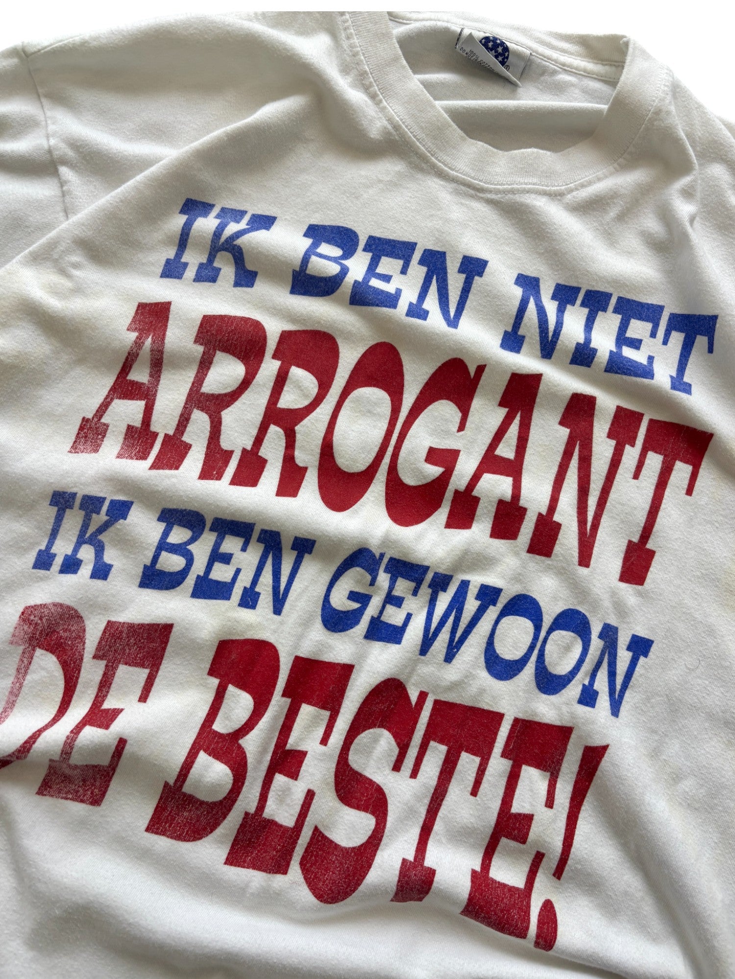 90'S IK BEN NIET ARROGANT IK BEN GEWOON DE BESTE! TEE